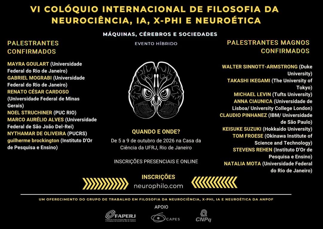 VI Colóquio Internacional de Filosofia da Neurociência, IA, X-PHI e Neuroética (IFCS/UFRJ)
