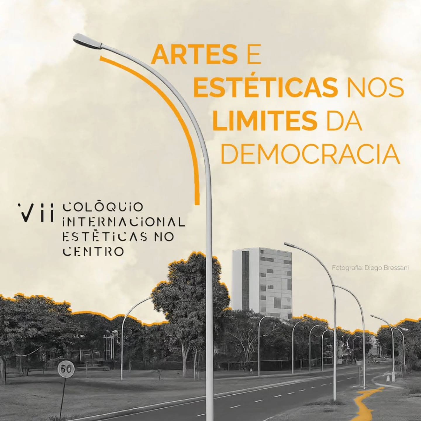 VII Colóquio Internacional Estéticas no Centro: Artes e estéticas nos limites da democracia (UnB)