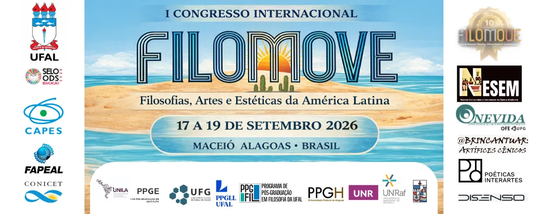 1º Congresso Internacional FILOMOVE: Filosofia, Artes e Estéticas da América Latina (UFAL)