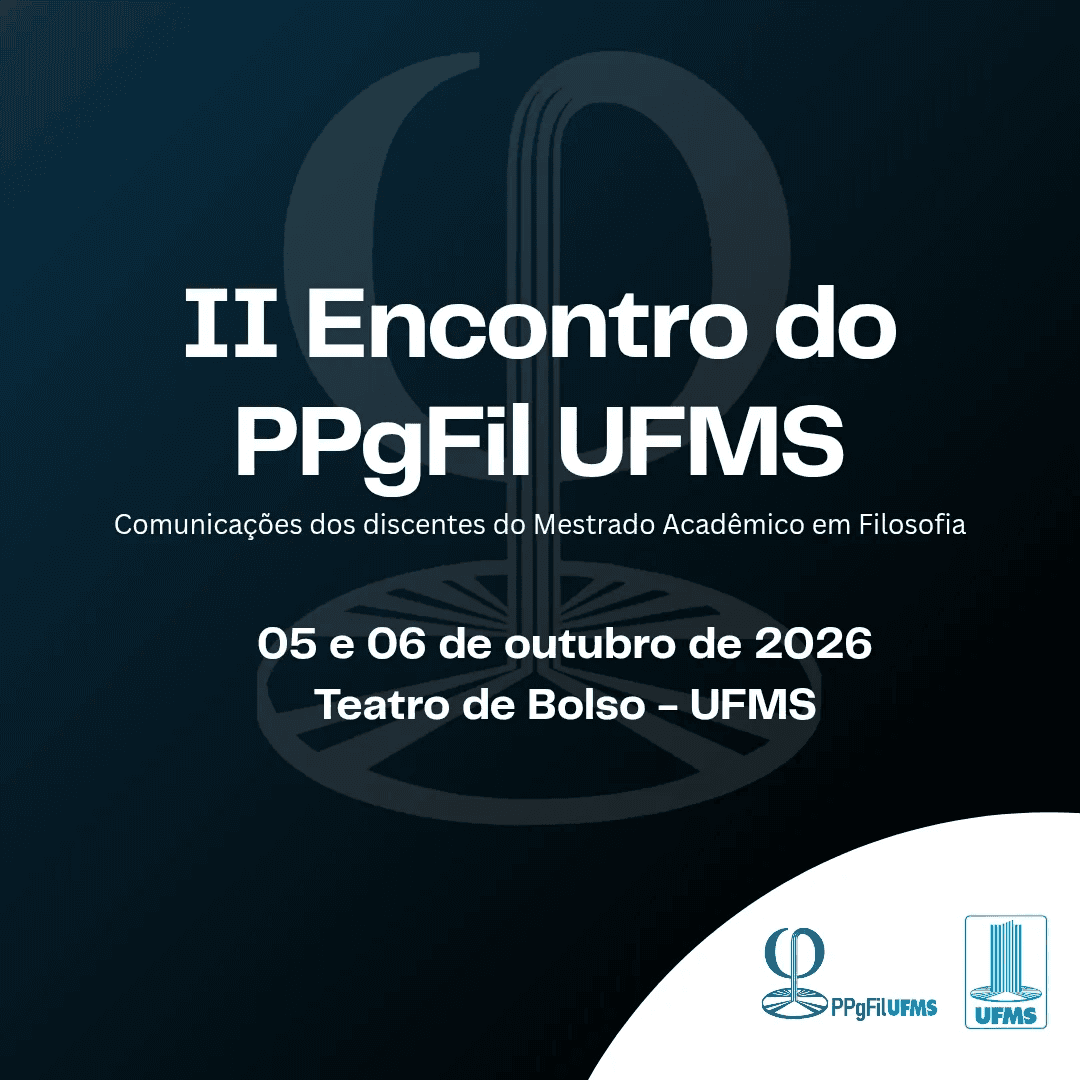 II Encontro do PPGFIL/UFMS (Mestrado Acadêmico em Filosofia da UFMS)
