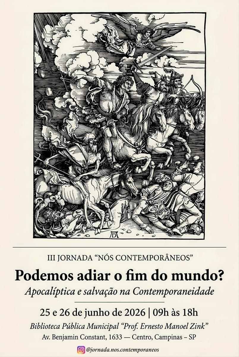III Jornada Nós Contemporâneos: Podemos adiar o fim do mundo? Apocalíptica e salvação na Contemporaneidade